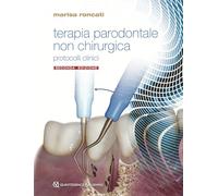 Terapia parodontale non chirurgica. Indicazioni, limiti e protocolli clinici con l'uso aggiuntivo del laser a diodo