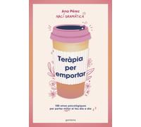 Terapia para llevar: 100 herramientas psicológicas para afrontar mejor tu día a día (GROU) – Montena