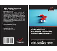 Terapia poznawczo-behawioralna uzale¿nie¿ od substancji psychoaktywnych