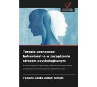 Terapia poznawczo-behawioralna w zarządzaniu stresem psychologicznym: Badanie empiryczne pacjentów z nadciśnieniem tętniczym w Uniwersyteckim Centrum ... Centrum Zdrowia Obafemi Awolowo