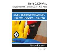 Terapia poznawczo-behawioralna zaburzeń lękowych u młodzieży.: Podręcznik terapeuty