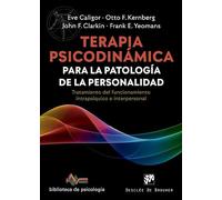 Terapia Psicodinámica para La Patología De La Personalidad: 249 (Biblioteca de Psicología)