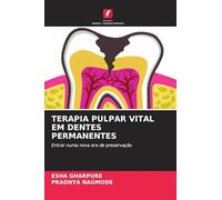 Terapia Pulpar Vital Em Dentes Permanentes: Entrar numa nova era de preservação