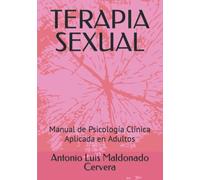 TERAPIA SEXUAL: Manual de Psicología Clínica Aplicada en Adultos