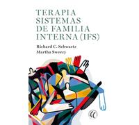 Terapia sistemas de familia interna (IFS). (SIN COLECCION)