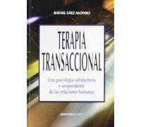 Terapia Transaccional: Una Psicologia Satisfactoria Y Sorprendent E De