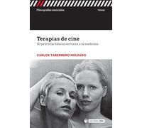 Terapias de cine: 50 películas básicas entorno a la medicina (Filmografías Esenciales)