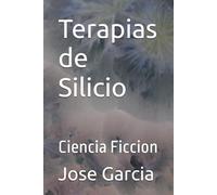 Terapias de Silicio: Ciencia Ficcion