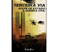 Terceira Via - Golpe de Estado & Guerra Civil: Edição Impressa: 1