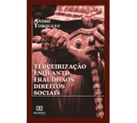 Terceirização Enquanto Fraude Aos Direitos Sociais (ebook)