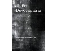 Tercer Devocionario: Selección de devociones católicas