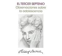 Tercer septenio. Observaciones sobre la adolescencia