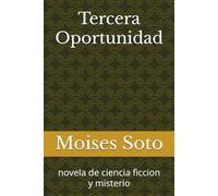 tercera oportunidad: novela de ciencia ficcion y misterio