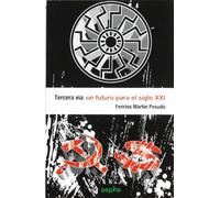 Tercera Vía: Un futuro para el siglo XXI (Libros Abiertos)