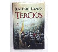 Tercios: Historia ilustrada de la legendaria infantería española