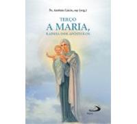 Terço A Maria Rainha Dos Apóstolos (ebook)