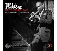 Terell Stafford - Brotherlee Love - Celebrating Lee Morgan