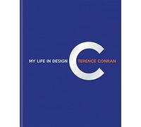 Terence Conran. A Life In Design