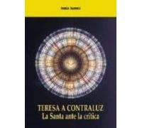 Teresa A Contraluz: La Santa Ante La Critica