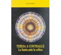 Teresa a contraluz: La Santa ante la crítica (Mística y Místicos)