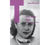 TERESA ALVAJAR LÓPEZ: Memorias dunha republicana