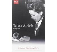 Teresa Andrés. Biografía: 38 (Història i Memòria del Franquisme)