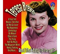 Teresa Brewer - Am I That Easy To Forget ?