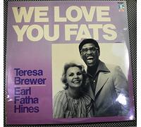 TERESA BREWER / EARL FATHA HINES - we love you fats LP