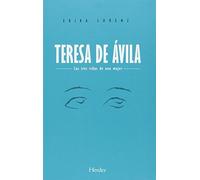 Teresa de Ávila ( 2ª ed.): Las tres vidas de una mujer (fuera de colección)