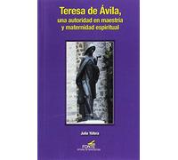 Teresa de Ávila, una autoridad en maestría y maternidad espiritual (LA FONTE)