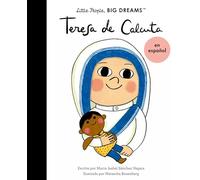Teresa de Calcuta en espa?ol: Volume 18 (Little People, Big Dreams En Español, 18)