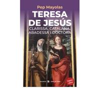 Teresa de Jesús: Clarissa, catalana, abadessa i doctora: 0 (Descoberta)