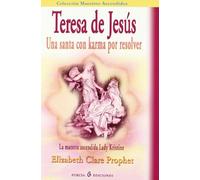 Teresa De Jesús. Una Santa Con Karma Por Resolver