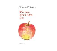 Teresa Präauer Wie man einen Apfel isst: Rede zum Bremer Literatur (Tapa blanda)