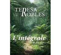 Teresa Robles: L'intégrale et un peu plus...