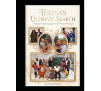 TERESA'S ULTIMATE SEARCH: A Mother's Day Keepsake For A Blessed Woman