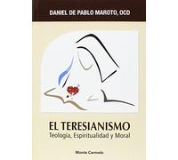 Teresianismo. Teologia, Espiritualidad y (MISTICA Y MISTICOS)