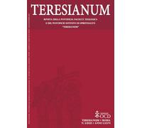 Teresianum. Rivista della Pontificia Facoltà Teologica e del Pontificio Istituto di Spiritualità «Teresianum» (2025) (Vol. 2)