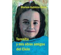 Teresita y mis otros amigos del Cielo: Prólogo del P. Santiago Cantera