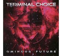 Terminal Choice - Ominous Future