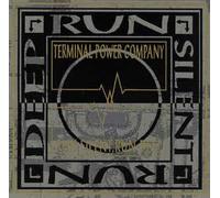 Terminal Power Company - Run Silent Run Deep
