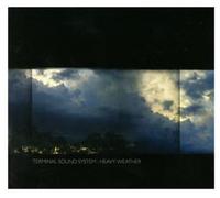 Terminal Sound System - Heavy Weather
