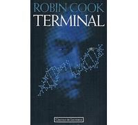 Terminal. Una monstruosa conspiración manipula las curas de un prestigioso ce...