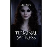 Terminal Witness: A Gothic Speculative Novel of Suspended Dying