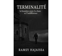 Terminalité: Frontière entre la chute et l’indifférence