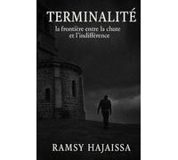 Terminalité: Frontière entre la chute et l’indifférence