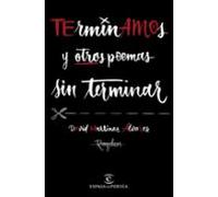 Terminamos Y Otros Poemas Sin Terminar