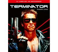 TERMINATOR. EL LIBRO DEL 40 ANIVERSARIO (COLECCION ANIVERSARIOS)