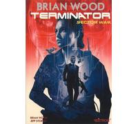 Terminator : Sector War (Brian Wood)