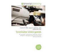 Terminator video games: The Terminator, Science fiction, Action film, Artificial intelligence, Video game, Action-adventure game, Bethesda Softworks